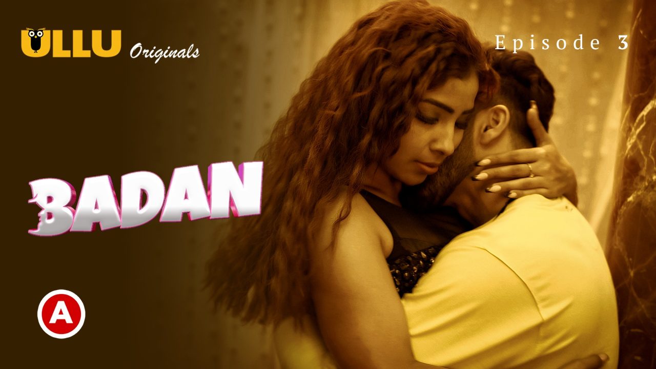 Badan Part 1 S01E03 2023 Hindi Hot Web Series – Ullu
