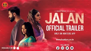 Jalan S01 2023 Hindi Hot Web Series Official Trailer – Hunters