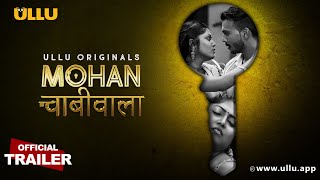 Mohan Chabhiwala Part 1 S01E01 2023 Hindi Hot Web Series Official Trailer – Ullu