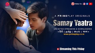 Samay Yaatra S01 2023 Hindi Hot Web Series Official Trailer – PrimePlay