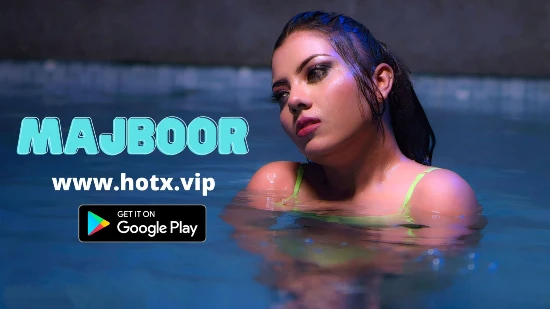Majboor 2022 Hindi Uncut Hot Short Film – HotX